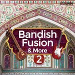 Bandish Fusion & More 2 - Ricky Kej Song Download